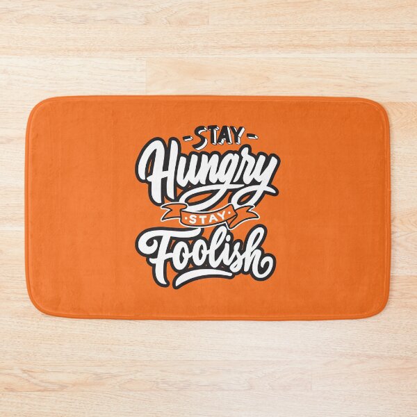 Item preview, Stay Hungry Stay Foolish, Stay Hungry Stay Foolish Quote designed and sold by graphic-genie.