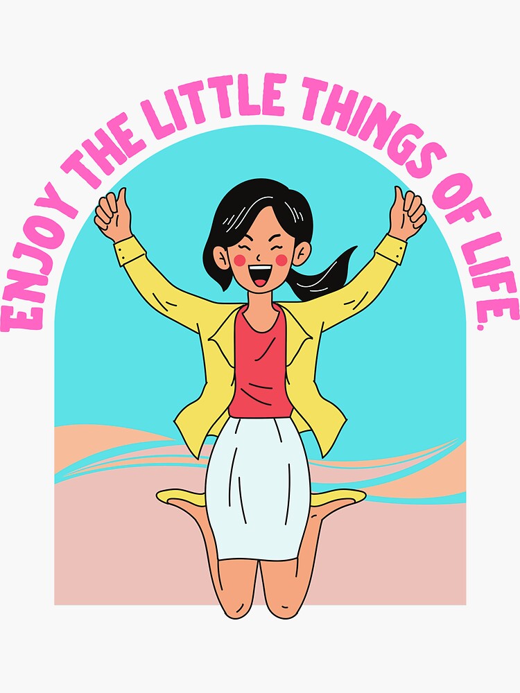 enjoy-the-little-things-in-life-woman-variant-2-sticker-for-sale-by