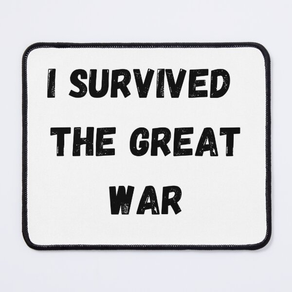 Item preview, I Survived The Great War designed and sold by AMLUCI.