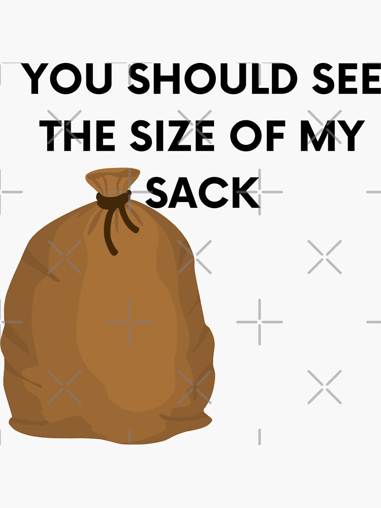 "You should see the size of my sack for christmas " Sticker for Sale by