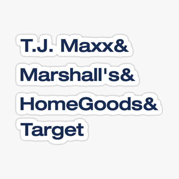 T.J. Maxx + HomeGoods