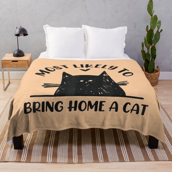 Item preview, Most Likely To Bring Home A Cat Funny designed and sold by swearnoodles.