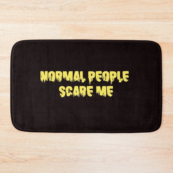 Item preview, Normal people scare me designed and sold by AdrianShirt.