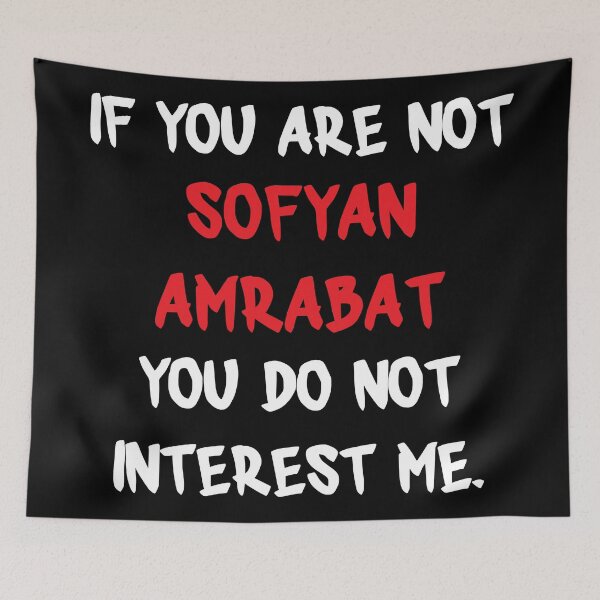 Item preview, Sofyan Amrabat - If you are not designed and sold by 2Girls1Shirt.