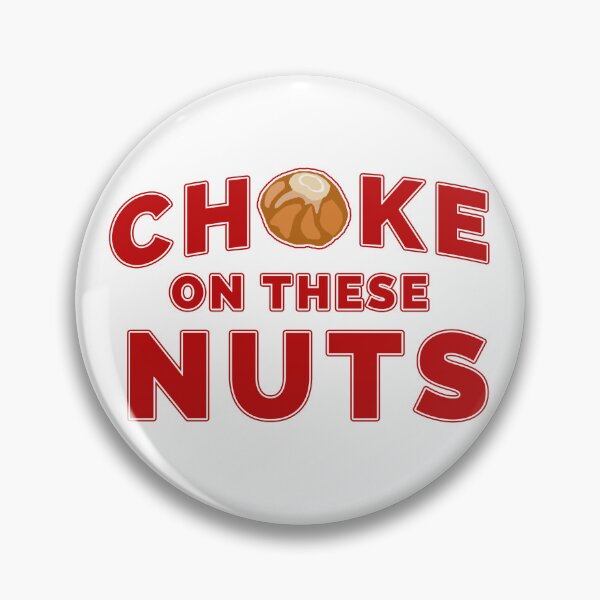 Item preview, Choke On These Nuts, Buckeye designed and sold by looktor.