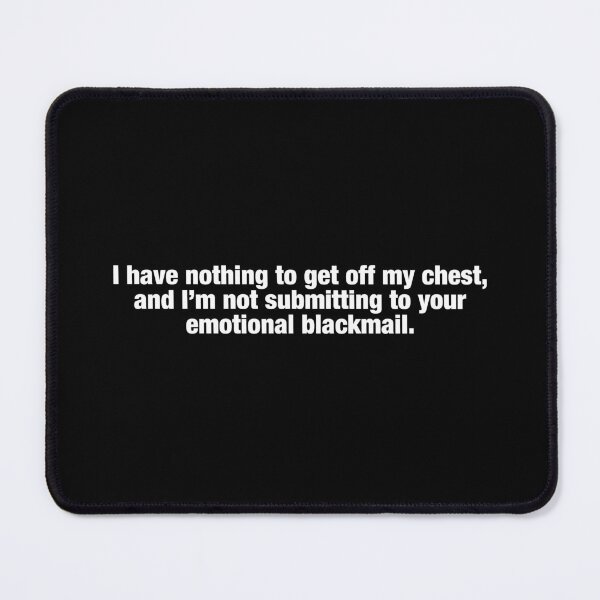 Item preview, Emotional Blackmail Wednesday Quote Thornhill designed and sold by FandomPlanet.