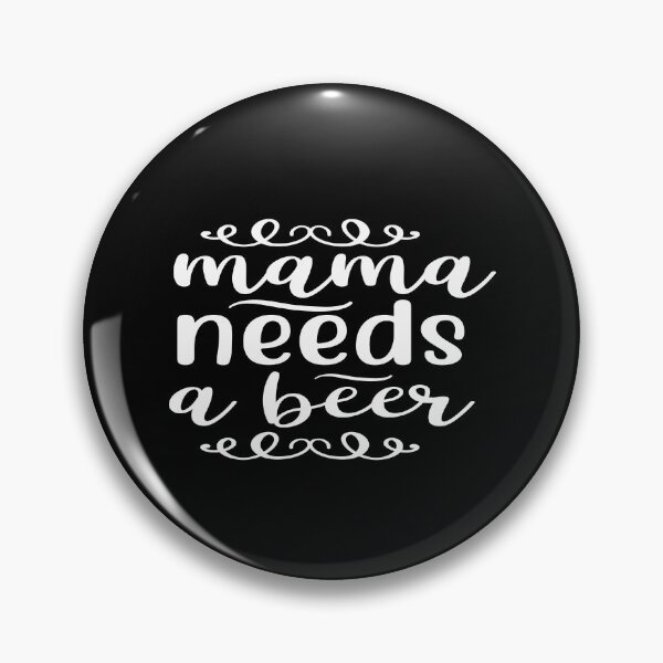 Item preview, Mama Needs A Beer designed and sold by phassystore.