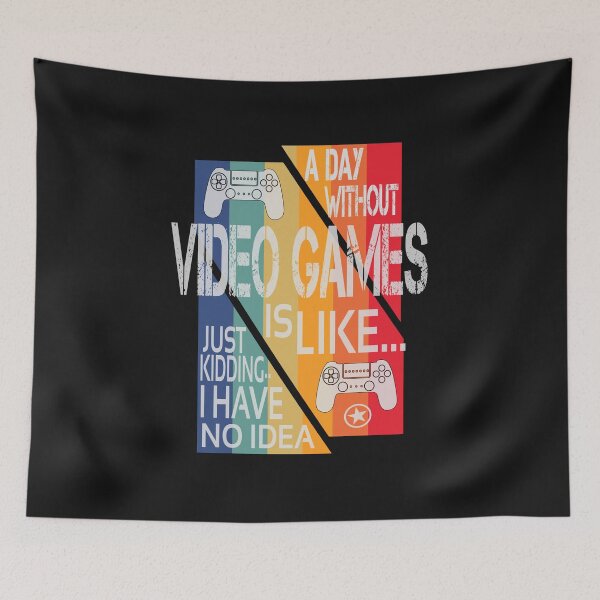 Item preview, a day without video games is like, just kidding.. i have no idea designed and sold by hamzablk.