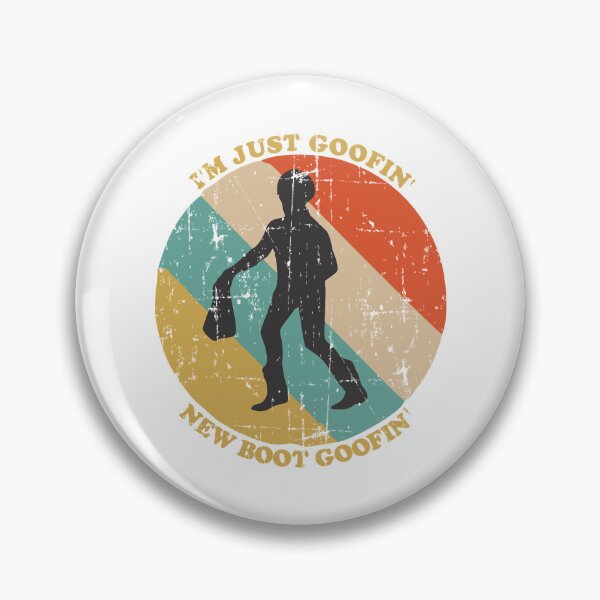 Item preview, I_m just goofin_ new boot goofin_ designed and sold by ToanLyySho.