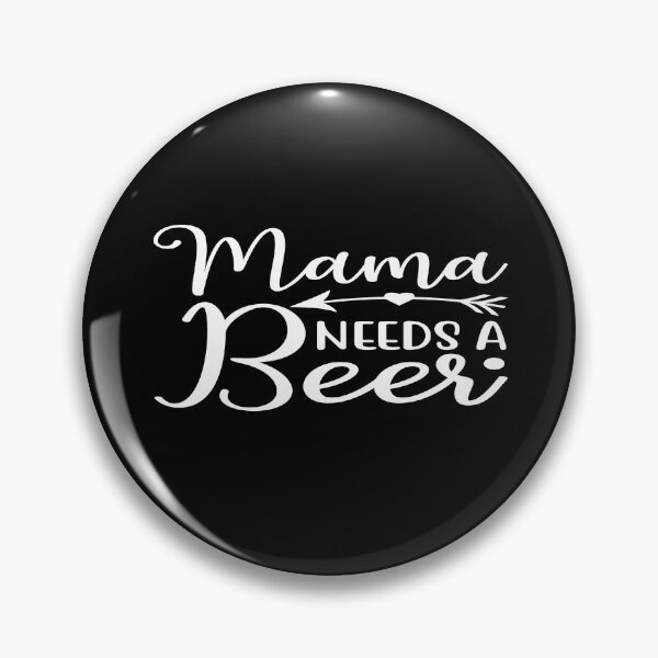 Item preview, Mama needs a beer designed and sold by phassystore.