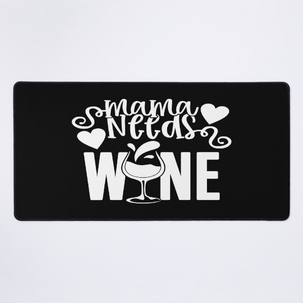 Item preview, Mama needs wine designed and sold by phassystore.