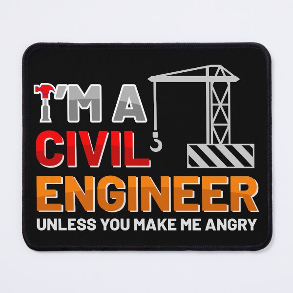 Item preview, I am a civil engineer unless you make me angry designed and sold by RaselStyleHub.