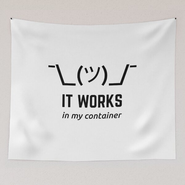 Item preview, It Works In My Container Funny Black Desgin for Developers designed and sold by geeksta.