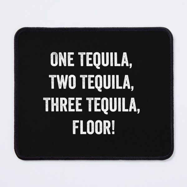 Item preview, One Tequila, Two Tequila, Three Tequila, Floor designed and sold by Craftaholic.