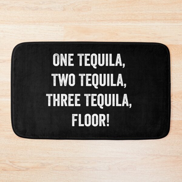 Item preview, One Tequila, Two Tequila, Three Tequila, Floor designed and sold by Craftaholic.