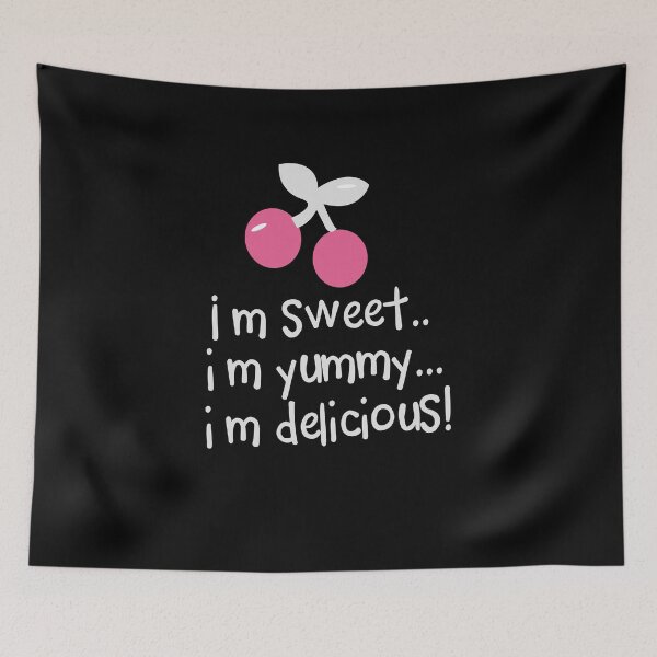 Item preview, i m sweet, i m yummy, i m delicious! funny  designed and sold by hamzablk.