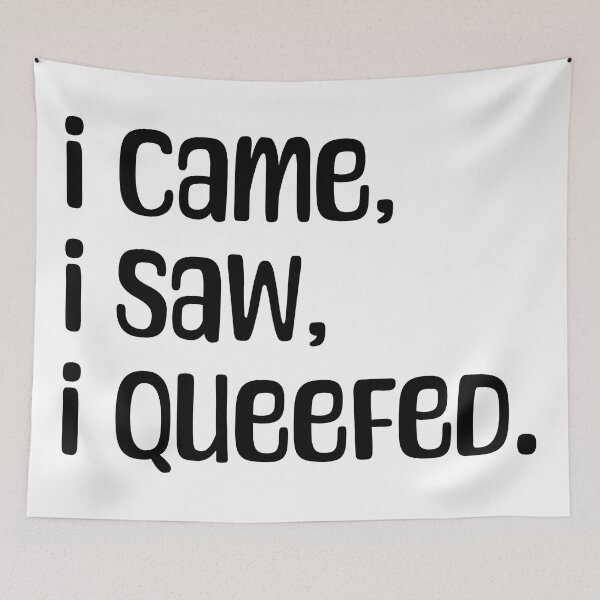 Item preview, I came, I saw, I queefed. In Black. designed and sold by Cavemen.