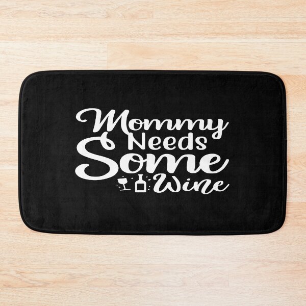 Item preview, Mommy needs some wine designed and sold by phassystore.