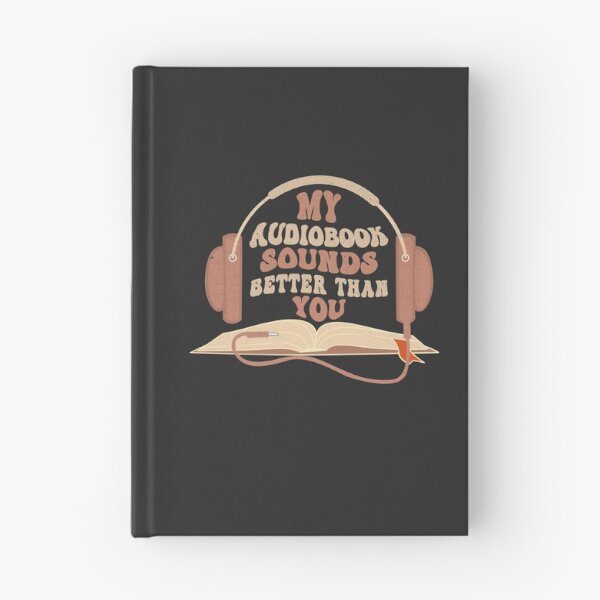 Item preview, MY AUDIOBOOK SOUNDS BETTER THAN YOU FOR AUDIOBOOK LOVERS designed and sold by The Bookworm Store.