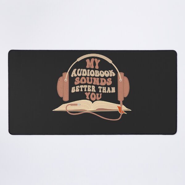 Item preview, MY AUDIOBOOK SOUNDS BETTER THAN YOU FOR AUDIOBOOK LOVERS designed and sold by The Bookworm Store.