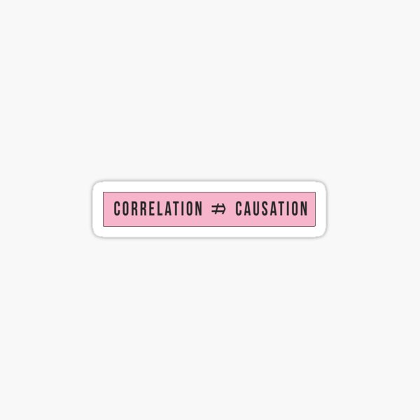 "correlation is not causation,not imply symbol" Sticker for Sale by oneLineINC Redbubble