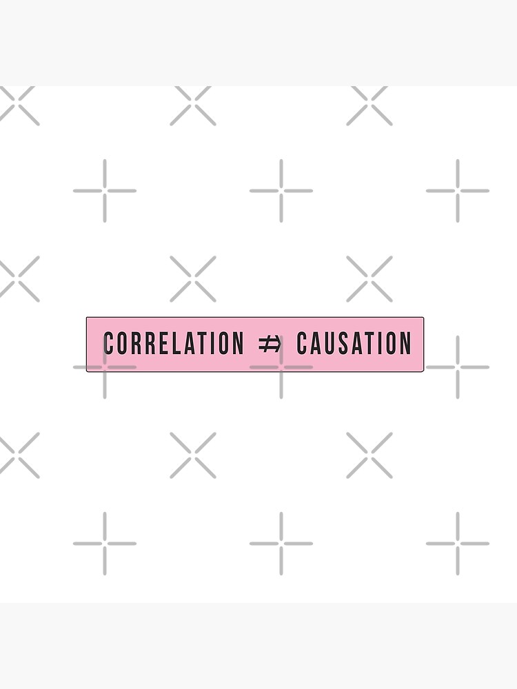 "correlation is not causation,not imply symbol" Poster for Sale by oneLineINC Redbubble