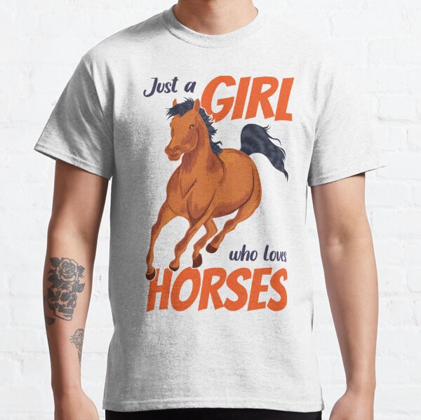 Solo una chica que ama los caballos Camiseta clásica