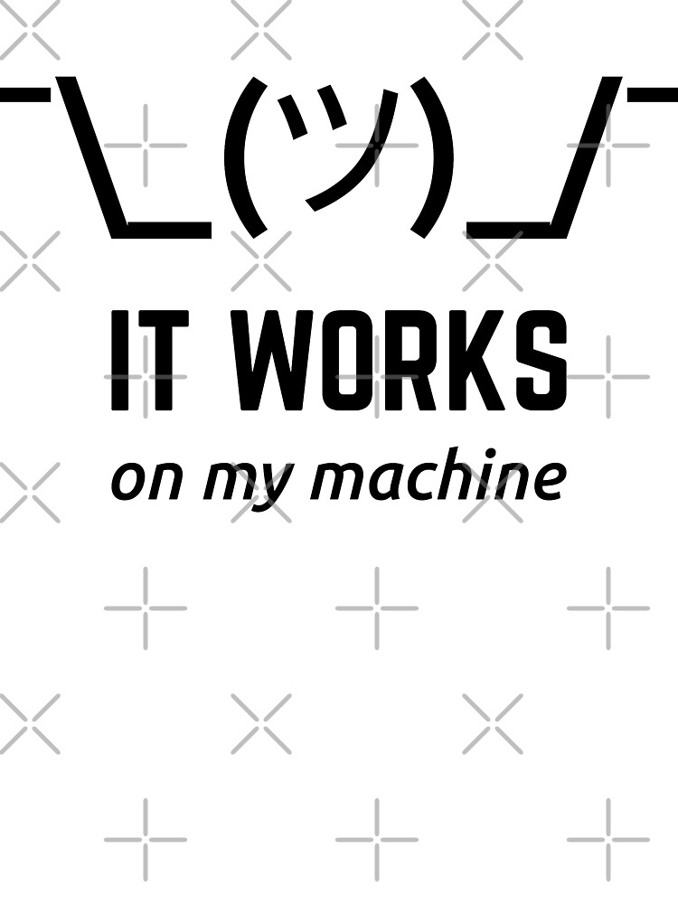 It Works On My Machine Funny Programmer T-Shirt White Text It Works On My Machine Funny Programmer T-Shirt White Text