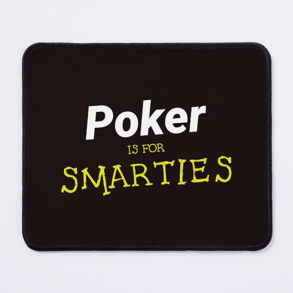 Item preview, Poker is for Smarties designed and sold by PokerDay.
