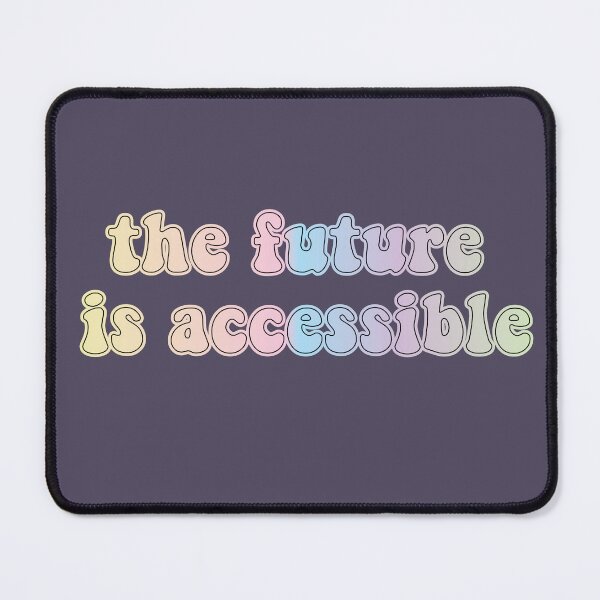 Item preview,  The Future Is Accessible, Special Education Teacher, Neurodiversity Autism Awareness Dyslexia Gift designed and sold by retro10.