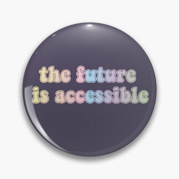 Item preview,  The Future Is Accessible, Special Education Teacher, Neurodiversity Autism Awareness Dyslexia Gift designed and sold by retro10.