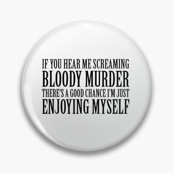 Item preview, if you hear me screaming bloody murder - wednesday quote designed and sold by stylesnspire.