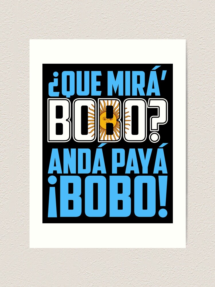 Qué Miras Bobo Meme Funny Funny Argentina Saying Qué Mirá Bobo Andá