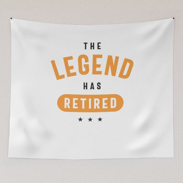 Item preview, The Legend Has Retired Funny Retirement designed and sold by cidolopez.