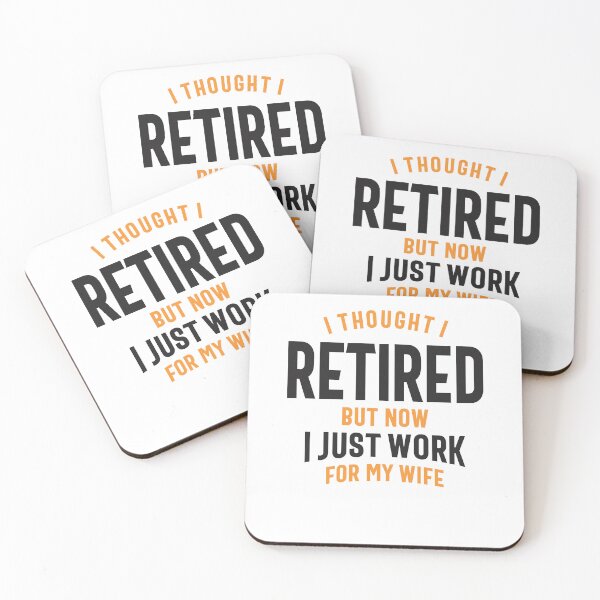 Item preview, I Thought I Retired But Now I Just Work for My Wife Funny Retirement designed and sold by cidolopez.