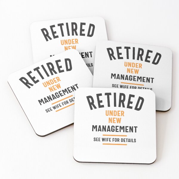Item preview, Retired Under New Management See Wife For Details Funny Retirement designed and sold by cidolopez.