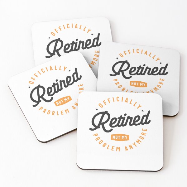 Item preview, Officially Retired Not My Problem Anymore Funny Retirement designed and sold by cidolopez.