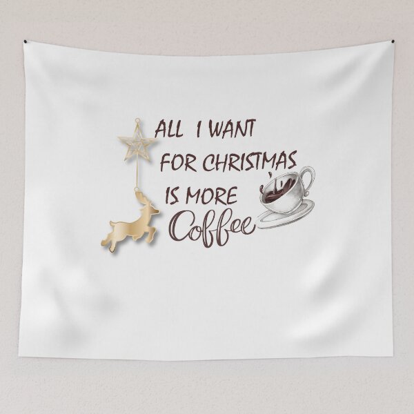 Item preview, ALL I WANT FOR CHRISTMAS IS MORE COFFEE designed and sold by LAVITASTORE.