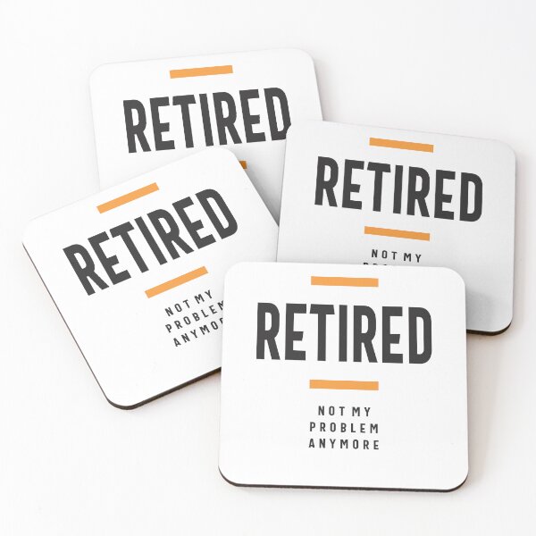 Item preview, Retired Not My Problem Anymore Funny Retirement designed and sold by cidolopez.