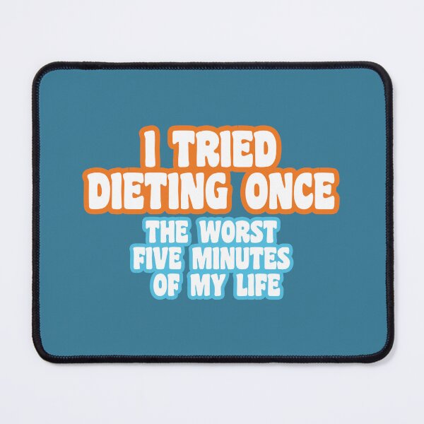 Item preview, I Tried Dieting Once designed and sold by hotshots-design.