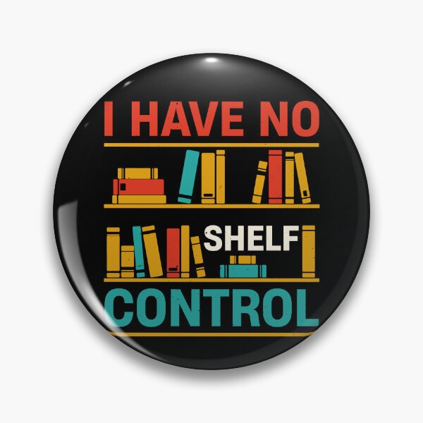 Item preview, I have no shelf control for book lovers  designed and sold by HofTao.