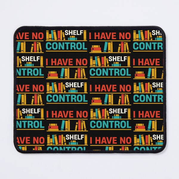 Item preview, I have no shelf control for book lovers  designed and sold by HofTao.
