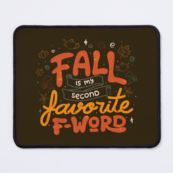 Item preview, Fall is my Second Favorite F-word by Tobe Fonseca designed and sold by Tobe Fonseca®.