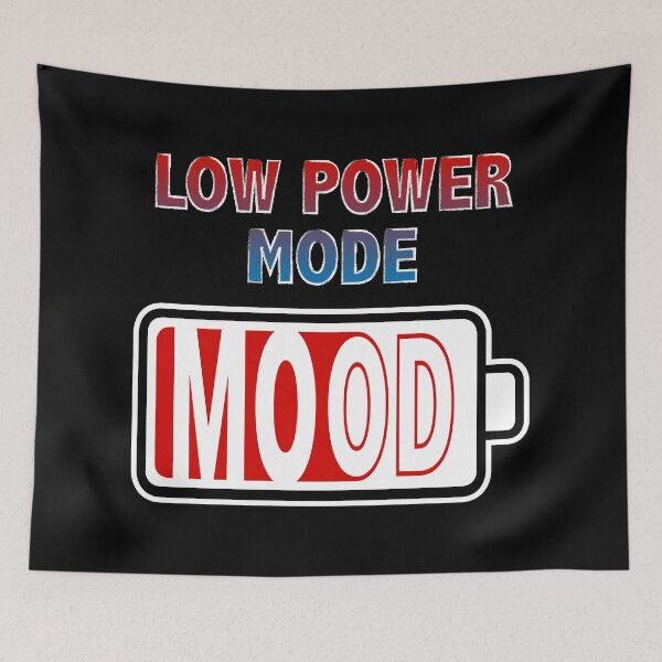 Item preview, Mood in Low Power Mode designed and sold by Moodific.