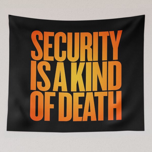 Item preview, Security is a kind of death v.5 designed and sold by x1brett.