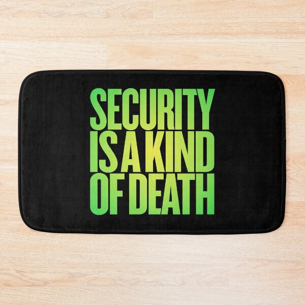Item preview, Security is a kind of death v.6 designed and sold by x1brett.