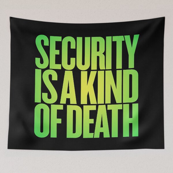 Item preview, Security is a kind of death v.6 designed and sold by x1brett.