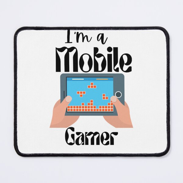 Item preview, I'm a Mobile Gamer designed and sold by mench64.