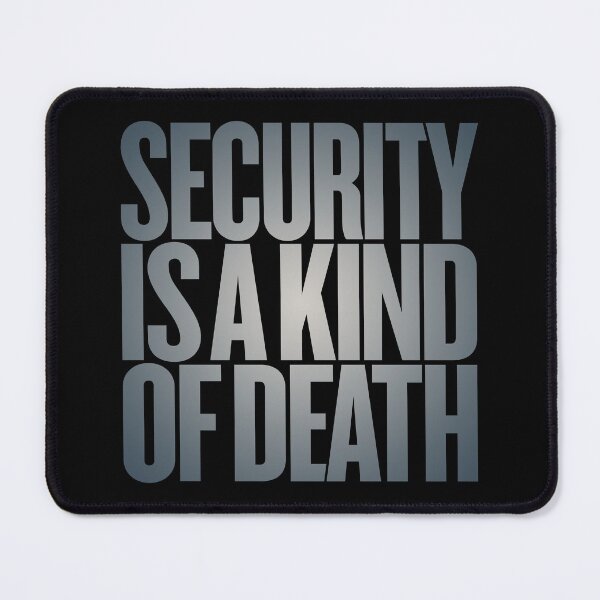 Item preview, Security is a kind of death v.8 designed and sold by x1brett.