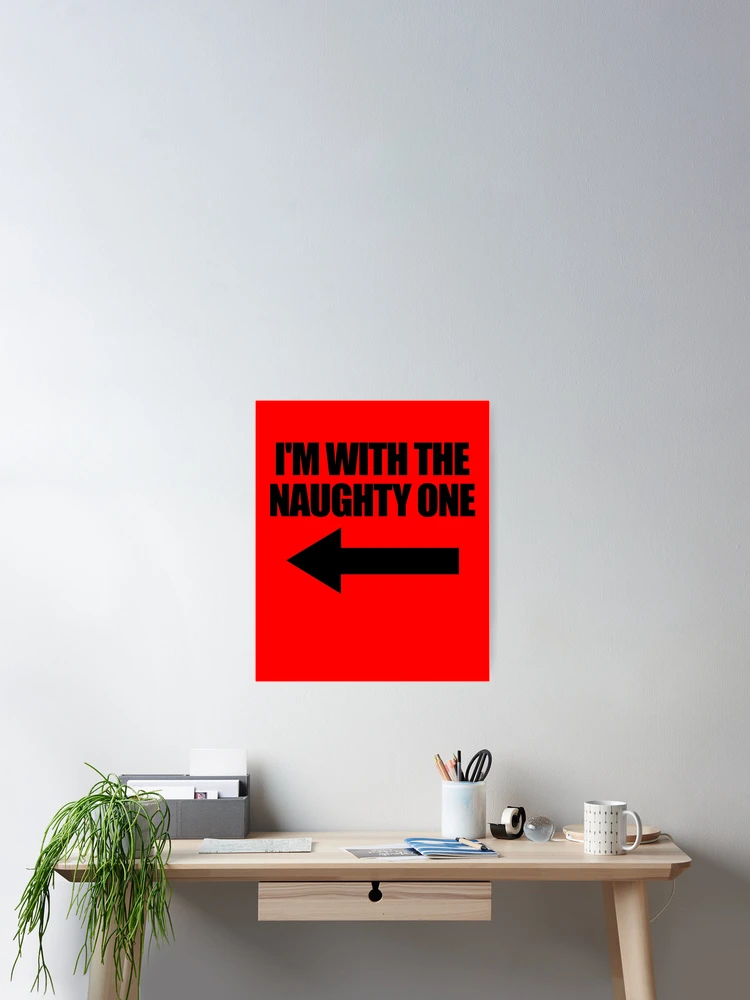 Imagen 2 de 3, Póster con la obra Santa I'm With The Naughty One Arrow Left Naughty List Gear, diseñada y vendida por DynamicDesign.